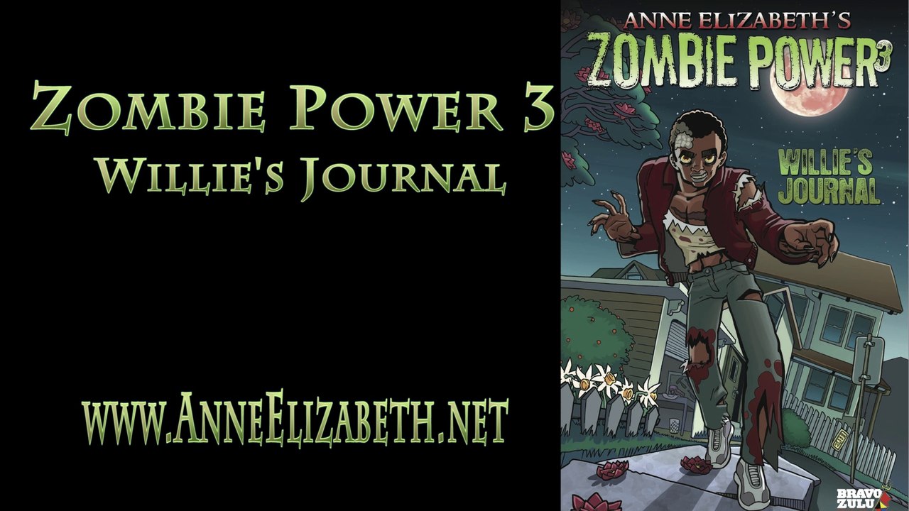 Zombie Power 3 Willie’s Journal by Anne Elizabeth Book Trailer
