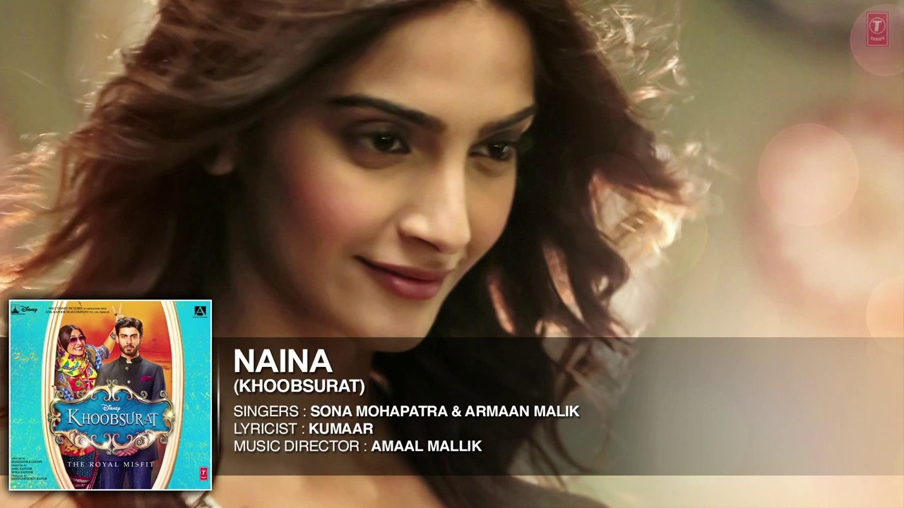 Naina best sale full song