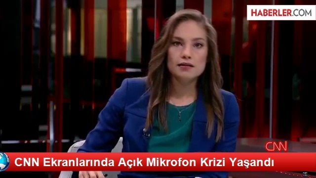 CNN Ekranlarında Açık Mikrofon Krizi Yaşandı