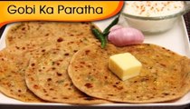 Gobi Ka Paratha - Stuffed Indian Bread Recipe - Popular Punjabi Recipe By Ruchi Bharani