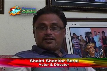 Exclusive Interview of SHAKTI BARAL (Actor) with Abinash Jena of Discover Odisha