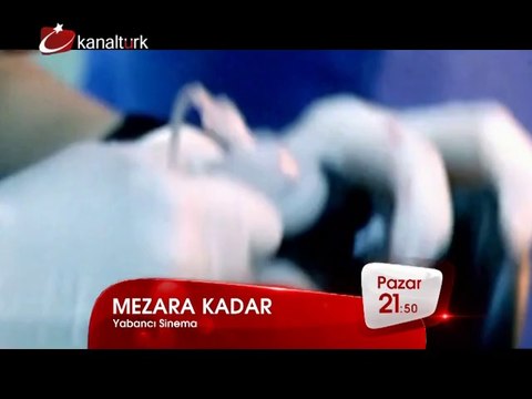 MEZARA KADAR 7 Eylül Pazar akşamı saat 21.50'de Kanaltürk Sinema Kuşağında!