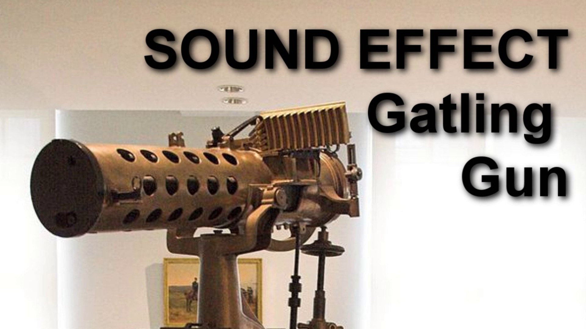 Gatling Gun SOUND EFFECT - video Dailymotion