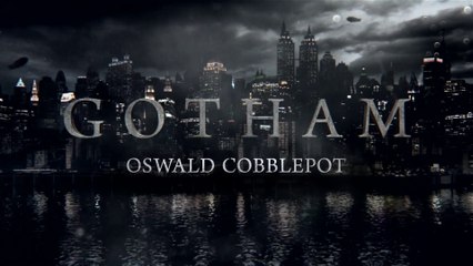 GOTHAM - Trailer Preview : Oswald Cobblepot [VO|HD1080p]