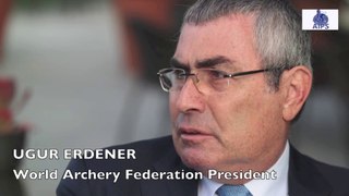 Ugur Erdener, World Archery Federation President: 'Archery is a tv-friendly elegant sport'