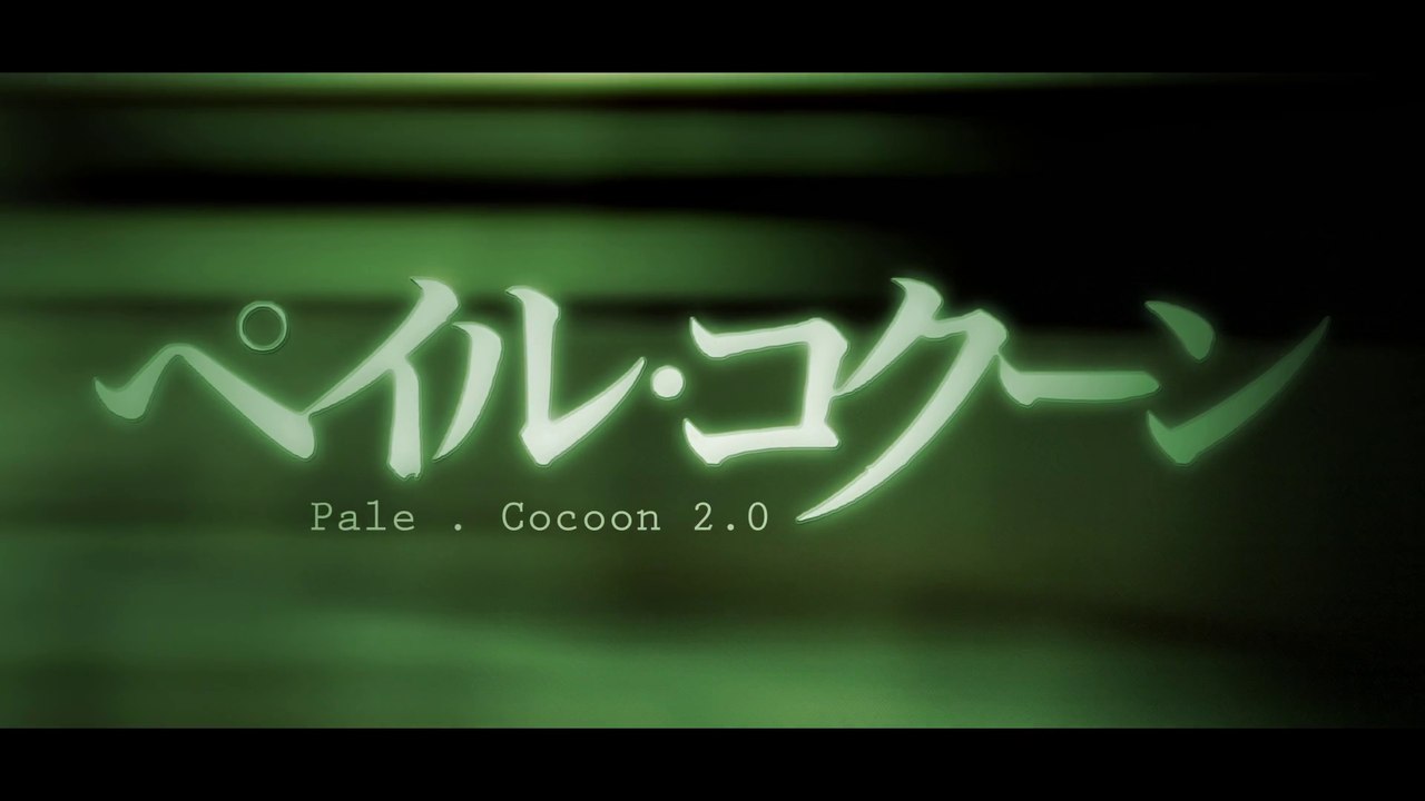 Pale Cocoon 2.0  [ Teaser ]