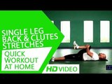 Quick Workout At Home - Single Leg Back & Clutes Stretch HD | Kunal Sharma