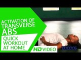 Quick Workout At Home - Activation Of Transverse Abs HD | Kunal Sharma