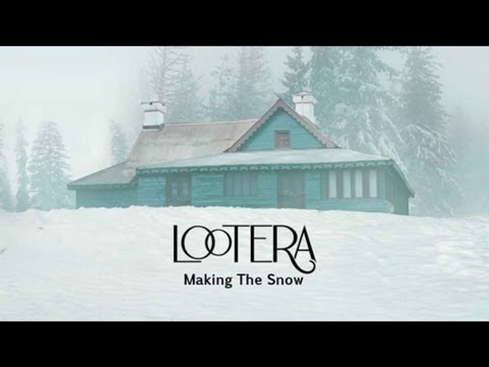 Making The Snow - Lootera