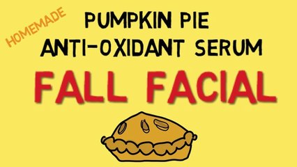 DIY Pumpkin Pie Anti-Oxidant Serum:  Fabulous Fall Facial Brings Fantastic Changes