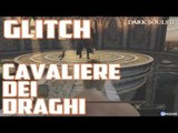Dark Souls 2 Glitch Come uccidere il Cavaliere dei Draghi senza toccarlo by Carda
