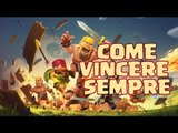 Clash of Clans: COME VINCERE SEMPRE [Trucco]