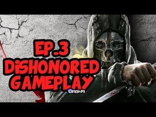 Dishonored Ep. 3 - Finalmente fuori dalle fogne by Renny