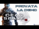 Dead Space 3 - Minchia fratello questa demo spacca! by Martelli13