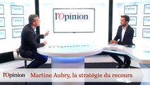 Décryptage : Martine Aubry : la stratégie du recours