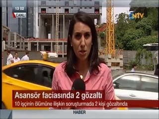10 işcinin ölümüne sebep olan asansör faciasında 2 gözaltı