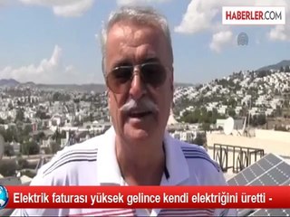 Elektrik faturası yüksek gelince kendi elektriğini üretti -