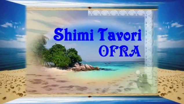 עופרה Clip BY YOEL BENAMOU OFRA-SHIMI TAVORI שימי תבורי