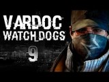 Watch Dogs ( Jugando ) ( Parte 9 ) #Vardoc1 En Español