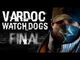 Watch Dogs ( Jugando ) ( Parte 25 Final ) #Vardoc1 En Español