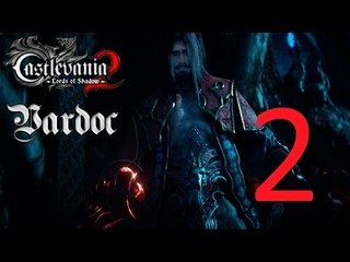 Castlevania: Lords of Shadow 2 ( Jugando ) ( Parte 2 ) #Vardoc1 En Español