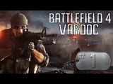 Battlefield 4 ( Jugando ) ( Parte 1 ) #Vardoc1 En Español