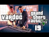 Grand Theft Auto 5 ( Jugando ) ( Parte 19 ) #Vardoc1 En Español