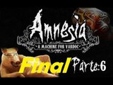 Amnesia: A Machine for Pigs ( Jugando ) ( Parte 6 ) ( Final ) #Vardoc1 En Español