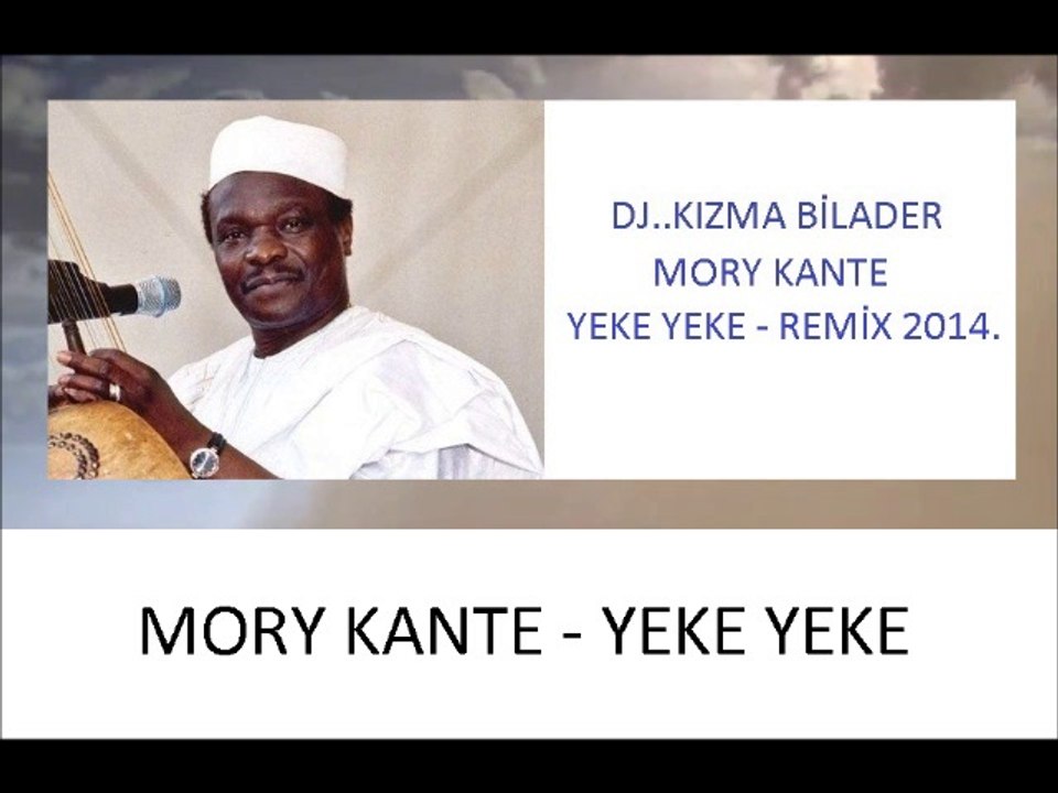 Mory Kante - Yeke Yeke Remix 2014 Dj Kızma Bilader.