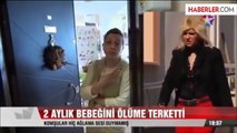 Bebeğini Ölüme Terk Eden Öğretmen Müebbet Hapis Cezası Aldı