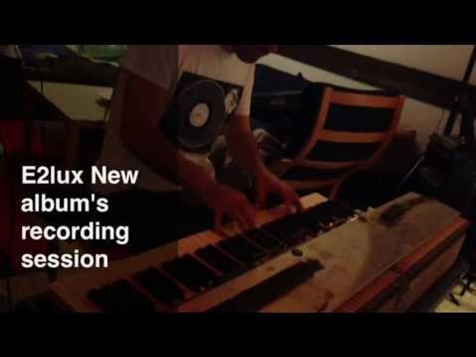 E2lux new album's making of part 1