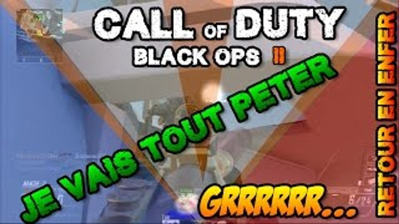 Call of Duty Black Ops 2 / Projet: Je vais tout peter