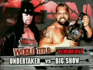 Undertaker vs. Big Show for the ECW championship
