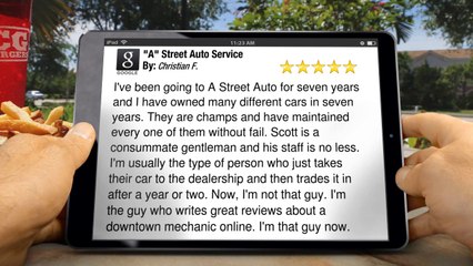 "A" Street Auto Service San Diego         Great         5 Star Review by Christian F.