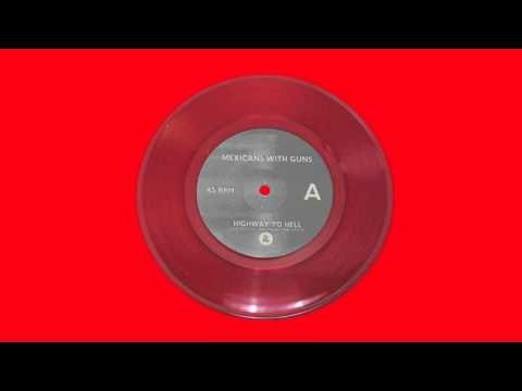 Mexicans With Guns - Highway To Hell (Ridin Dirty 7 Mix) feat. Freddie Gibbs & Bun B