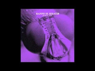Hanni El Khatib - Human Fly