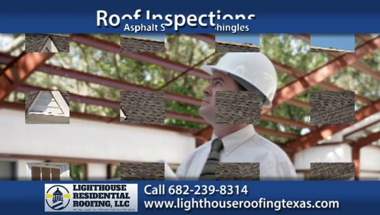 Roof Inspection Fort Worth, TX | Lighthouse Residential Roofing