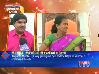 Mumbai Mayor Snehal wants 'lal batti'
