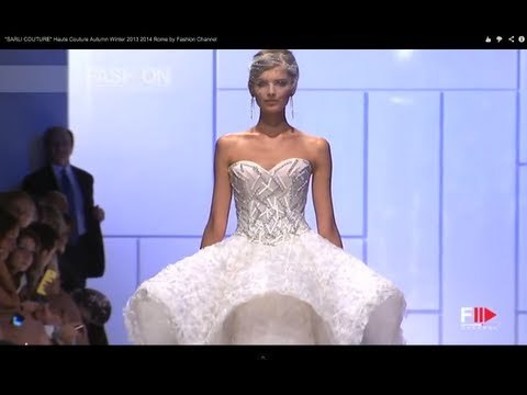 SARLI COUTURE Haute Couture Autumn Winter 2013 2014 Rome by Fashion Channel