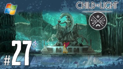 Child of Light - Pt.27 【Chapter 10： The Lowest of the Low】