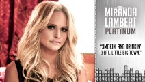 Miranda Lambert - Smokin  and Drinkin  (Audio) ft. Little Big Town