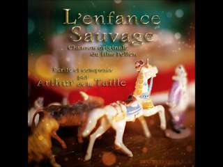 L'enfance Sauvage - Chanson originale du film Pollen