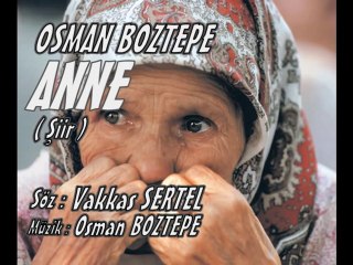 OSMAN BOZTEPE ANNE ŞİİR 2014
