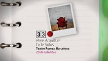 TV3 - 33 recomana - Pere Arquillué. Cicle Solos . Teatre Romea. Barcelona.