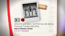 TV3 - 33 recomana - One-Hit Wonders. Sol Picó cia. de dansa. Festival Temporada Alta. Sala La Plan