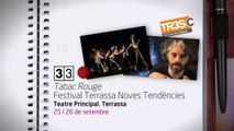 TV3 - 33 recomana - Tabac Rouge. Festival Terrassa Noves Tendències (TNT). Teatre Principal. Terra
