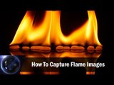 How To Capture Flame Images || Shraddha Kadakia