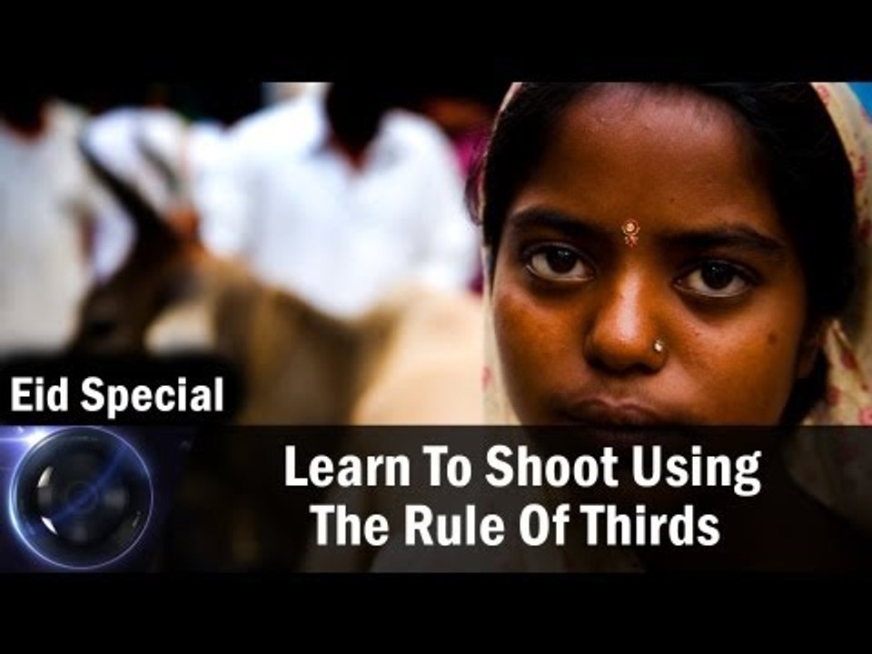 Eid Special || Learn To Shoot Using The Rule Of Thirds || Shraddha Kadakia