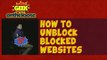 How to Unblock Blocked Websites? - Episode 2 Geek On the Loose with Ankit Fadia