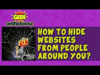 How to Hide Websites from People Around You?  - Episode 6 Geek On the Loose with Ankit Fadia